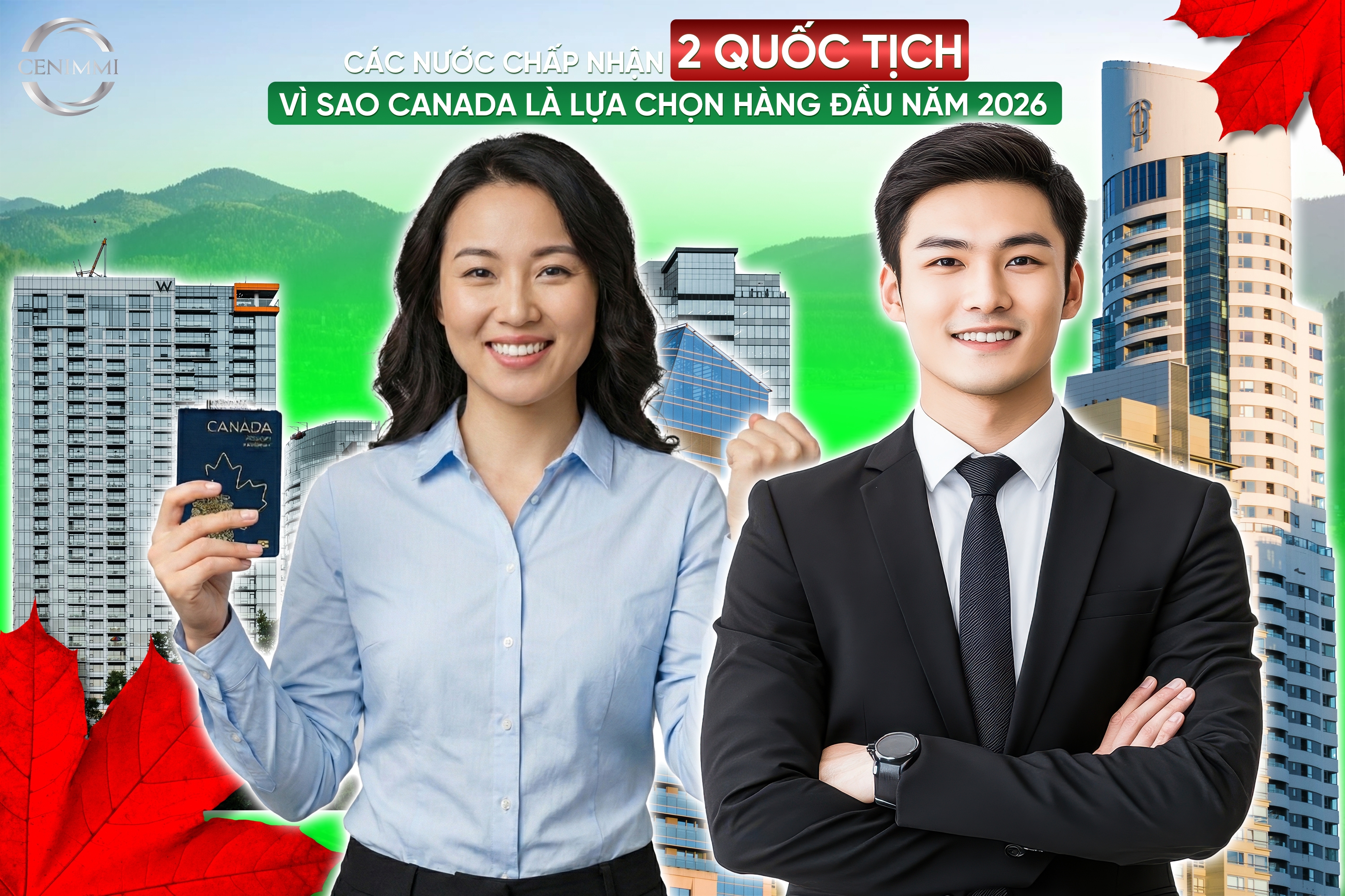 Các nước chấp nhận 2 quốc tịch – Vì sao Canada là lựa chọn hàng đầu năm 2026