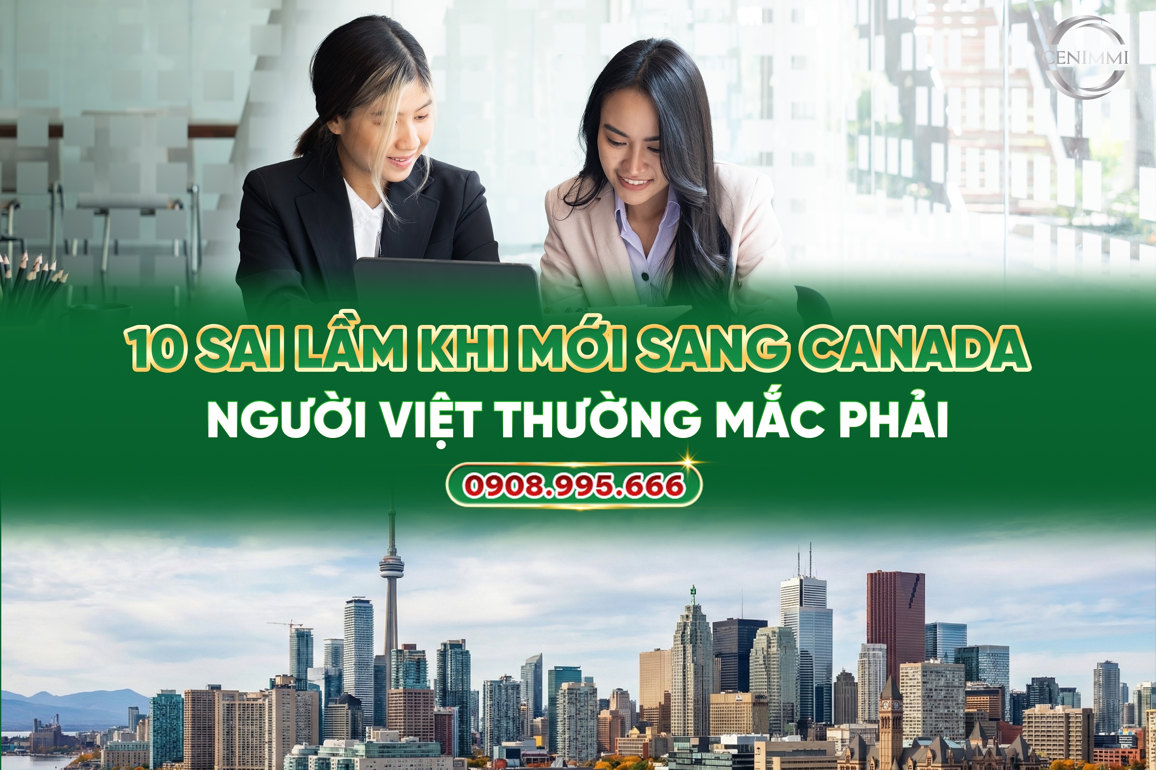 10 SAI LẦM KHI MỚI SANG CANADA NGƯỜI VIỆT THƯỜNG MẮC PHẢI