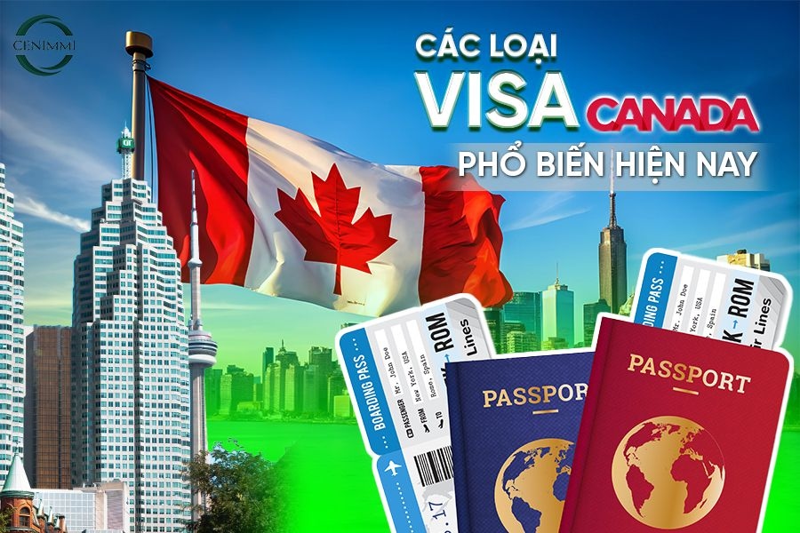 Các loại visa Canada phổ biến hiện nay
