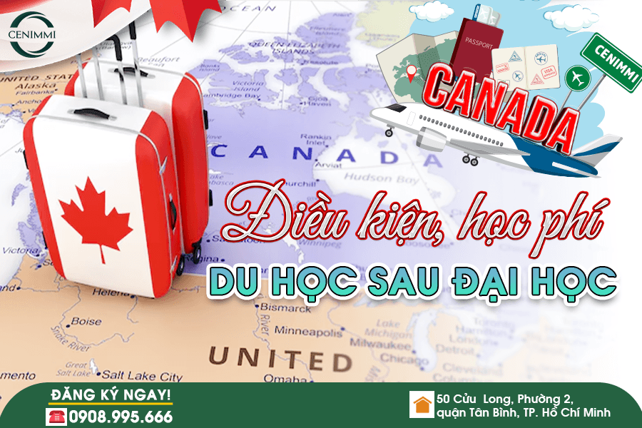 Du học Canada sau đại học: Điều kiện và học phí cho lộ trình học