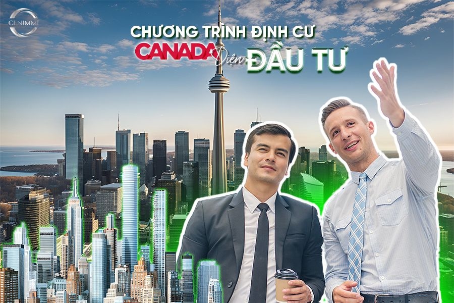 Chương trình định cư Canada diện đầu tư