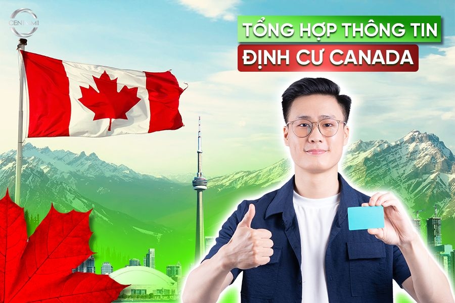 Tổng hợp thông tin về định cư Canada mới nhất 2025