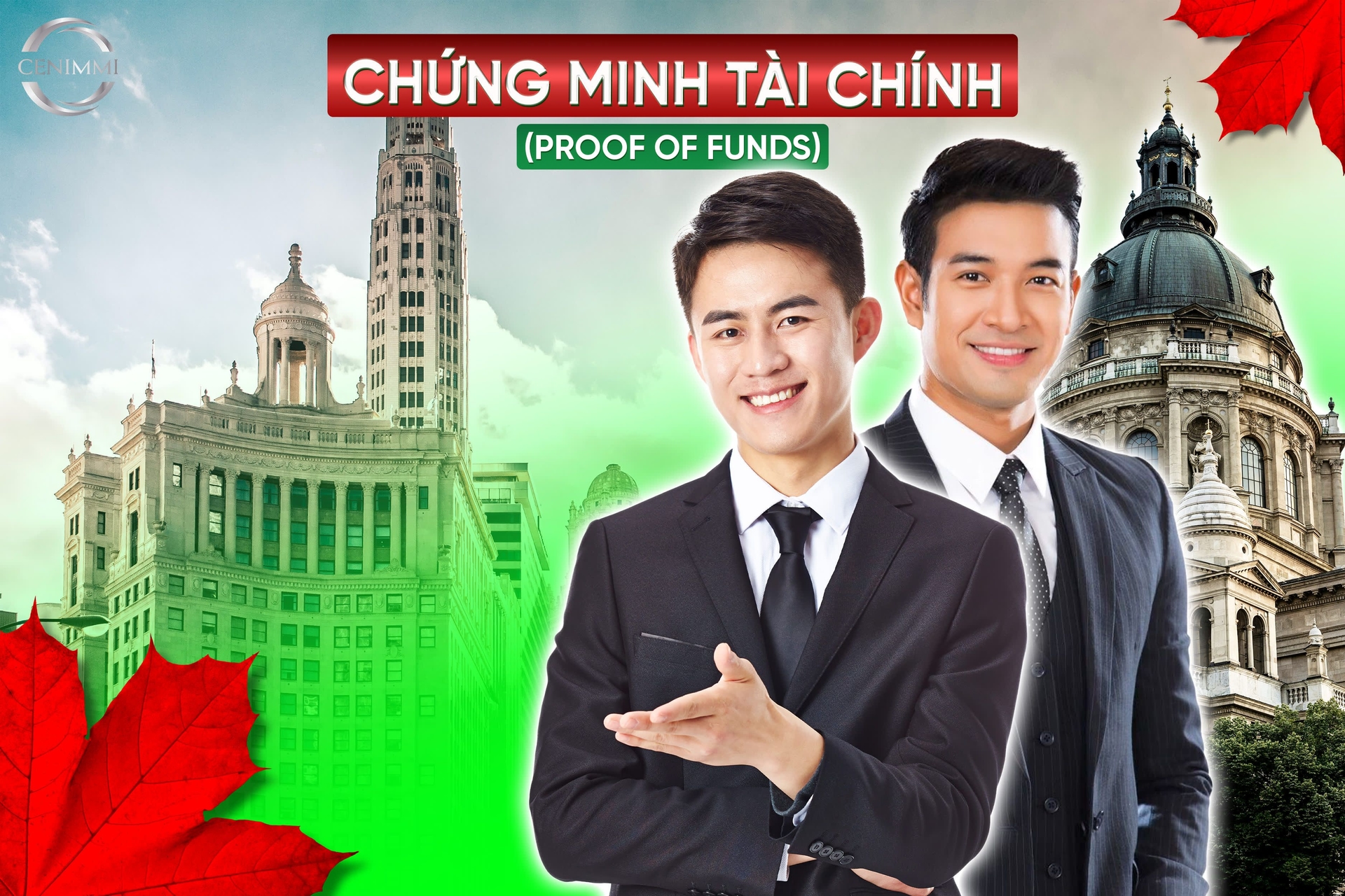 Hướng dẫn chứng minh tài chính (Proof of Funds) định cư chuẩn IRCC cùng CENIMMI