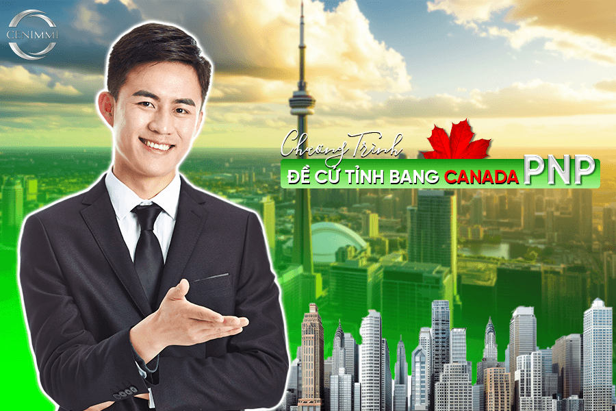 Chương trình đề cử tỉnh bang Canada: Lộ trình định cư hiệu quả năm 2025
