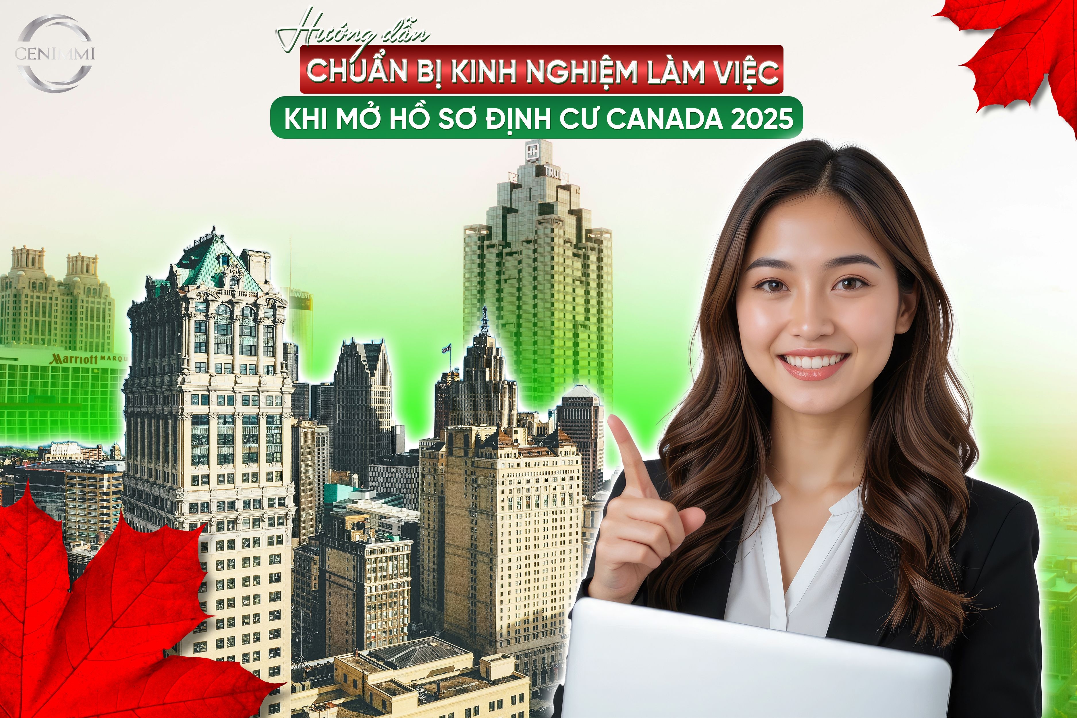 Hướng dẫn chuẩn bị kinh nghiệm làm việc khi mở hồ sơ định cư Canada 2025
