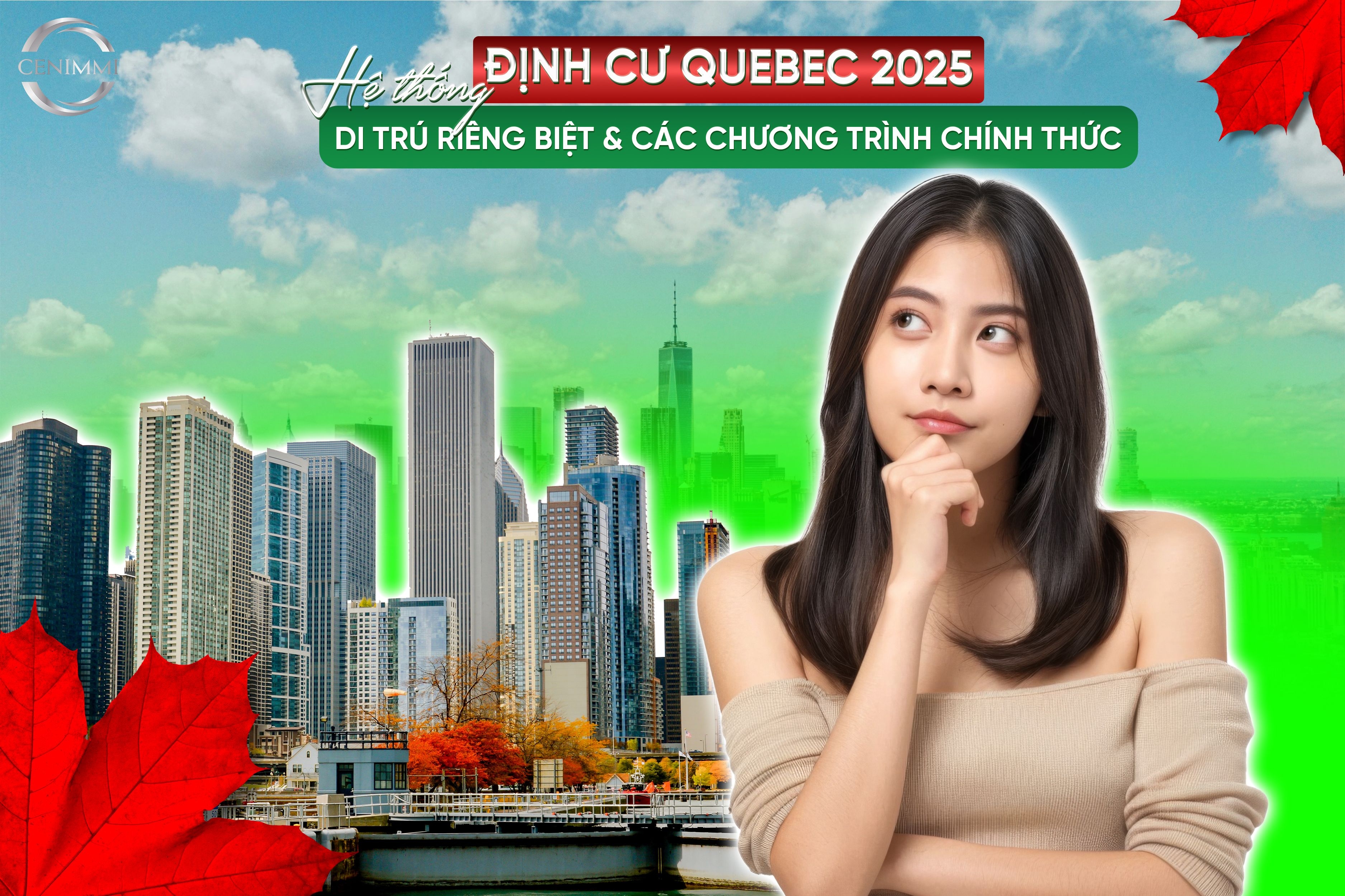 Định cư Quebec 2025 – Hệ thống di trú riêng biệt & các chương trình chính thức